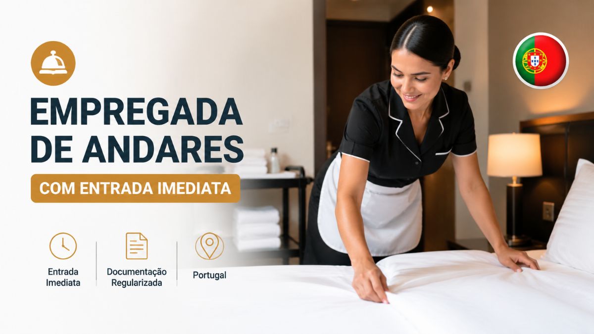 Empregada de Andares com Entrada Imediata – (Vagas Abertas)