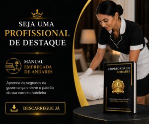 Capa do livro Empregada de Andares ao lado de uma profissional de hotelaria uniformizada a arrumar uma cama. O banner publicitário apresenta o texto Seja uma Profissional de Destaque e convida ao descarregamento do manual de governança hoteleira.