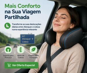 Uma mulher viaja confortavelmente como passageira de um automóvel na autoestrada A1 em Portugal, utilizando uma almofada ergonómica de pescoço em pele preta. Ao fundo, avista-se a sinalização rodoviária para Alenquer e Lisboa. O anúncio em português apresenta o título "Mais Conforto na Sua Viagem Partilhada" e o subtítulo "Transforme as suas deslocações diárias entre Alenquer e Lisboa numa experiência relaxante". Abaixo, três ícones destacam "Suporte para Pescoço", "Alívio da Coluna" e "Viagens Mais Tranquilas", acompanhados por um botão verde com o texto "Ver Oferta Especial".