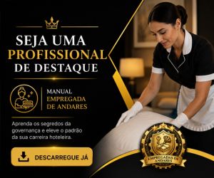 Banner promocional em tons de preto e dourado com o texto Seja uma Profissional de Destaque, apresentando um manual para empregada de andares e uma profissional hoteleira uniformizada a preparar cuidadosamente a cama de um quarto de hotel.